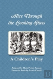 Alice Through The Looking Glass - A Chil