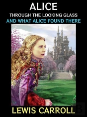 Alice Through The Looking Glass