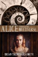 Alice Through The Multiverse