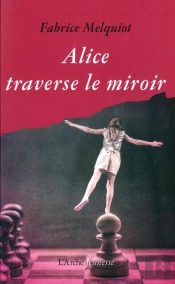 Alice Traverse Le Miroir