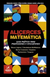 Alicerces da Matemática - Guia Prático para Professores e Educadores