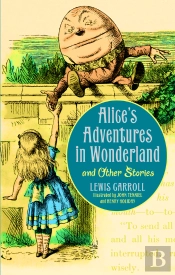 Alice'S Adventures In Wonderland And Other Stories