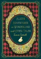 Alice'S Adventures In Wonderland And Other Tales