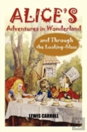 Alice'S Adventures In Wonderland And Through The Looking-Glass