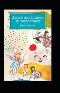 Alice'S Adventures In Wonderland Annotated