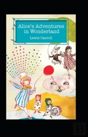 Alice'S Adventures In Wonderland Annotated