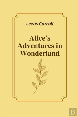Bertrand.pt - Alice'S Adventures In Wonderland By Lewis Carroll