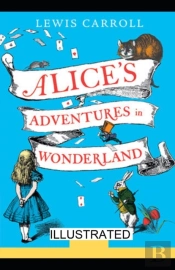 Alice'S Adventures In Wonderland Illustrated