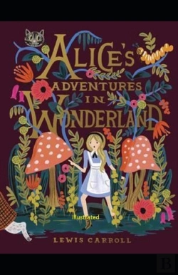 Bertrand.pt - Alice'S Adventures In Wonderland Illustrated