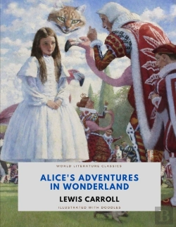 Bertrand.pt - Alice'S Adventures In Wonderland / Lewis Carroll / World Literature Classics / Illustrated With Doodles