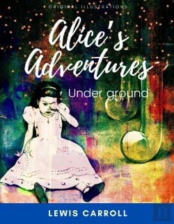 Bertrand.pt - Alice'S Adventures Under Ground