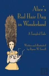 Alice'S Bad Hair Day In Wonderland