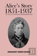 Alice'S Story 1851-1937