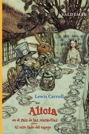 Alicia En El Pais De Las Maravillas & Al Otro Lado Del Espejo