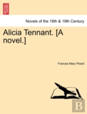 Alicia Tennant. (A Novel.)