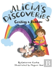 Alicia'S Discoveries Catching A Rainbow