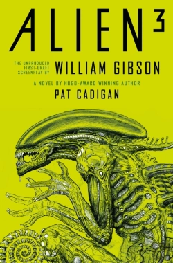 Bertrand.pt - Alien 3: The Unproduced Screenplay By William Gibson