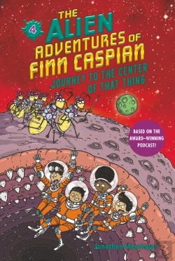 Bertrand.pt - Alien Adventures Of Finn Caspian #4: Journey To The Center Of That Thing