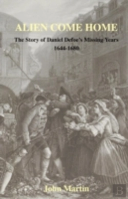 Bertrand.pt - Alien Come Home - The Story Of Daniel Defoe'S Missing Years 1644-1680