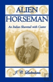 Alien Horseman: An Italian Shavetail Wit