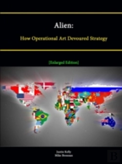 Bertrand.pt - Alien: How Operational Art Devoured Strategy (Enlarged Edition)