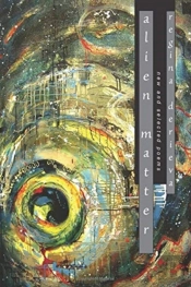 Alien Matter: New And Selected Poems