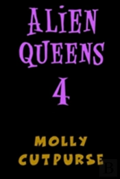 Alien Queens 4