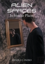 Alien Spaces In Similar Places