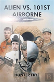 Alien Vs. 101st Airborne