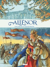 Aliénor D'Aquitaine : Une Reine À Fontevraud