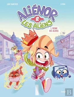 Bertrand.pt - Aliénor & Les Aliens Tome 1 : Reine Des Aliens