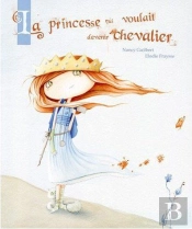 Alienor La Princesse Qui Voulait Devenir Chevalier