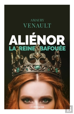 Bertrand.pt - Aliénor Tome 2 : La Reine Bafouée