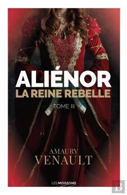 Bertrand.pt - Aliénor Tome 3 : La Reine Rebelle
