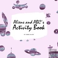 Aliens And Abc'S Activity Book For Children (8.5x8.5 Coloring Book / Activity Book)