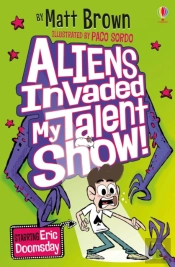 Aliens Invaded My Talent Show!