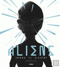 Bertrand.pt - Aliens ; Là-Bas, Ici, Bientôt