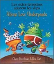 Aliens Love Underpants In French & English