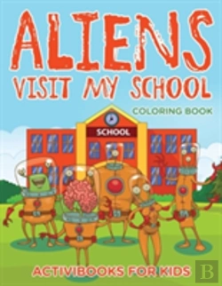 Bertrand.pt - Aliens Visit My School Coloring Book