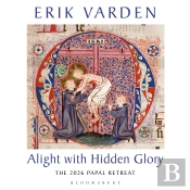 Alight With Hidden Glory