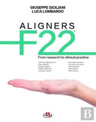 Aligners F22 - From Research To Clinical Practice