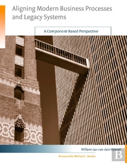 Bertrand.pt - Aligning Modern Business Processes And Legacy Sy – A Component–Based Perspective