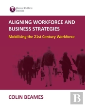 Aligning Workforce And Business Strategies