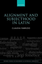 Alignment And Subjecthood In Latin