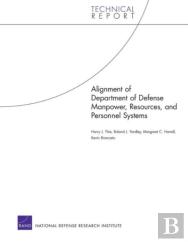 Alignment Of Department Of Defense Manpower, Resources, And Personnel Systems