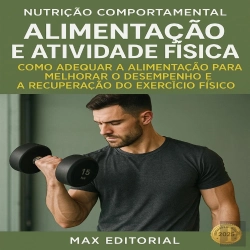 Bertrand.pt - Alimentação E Atividade Física: Como Adequar A Alimentação Para Melhorar O Desempenho E A Recuperação Do Exercício Físico