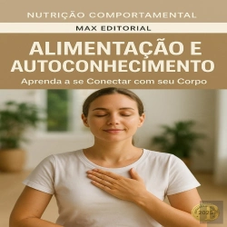 Bertrand.pt - Alimentação E Autoconhecimento: Aprenda A Se Conectar Com Seu Corpo
