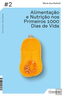 Bertrand.pt - Alimentação E Nutrição – Os Primeiros 1000 Dias De Vida