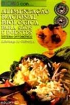 Alimentação Racional Biológica para Sãos e Doentes