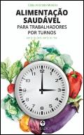 Alimentação Saudável para Trabalhadores por Turnos